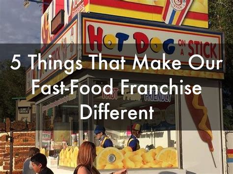 However, there are good low cost fast food franchises on our list which are not so famous but with an interesting concept like. 5 Things That Make Our Fast-Food Franchise Different