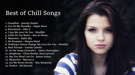 The Very Best Of Chill Songs Youtube