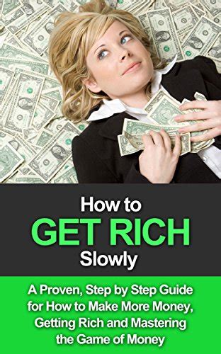As i stated in my review of money, it somewhat missed the mark because of the. Amazon.com: Get Rich Slowly: A Proven, Step By Step Guide ...