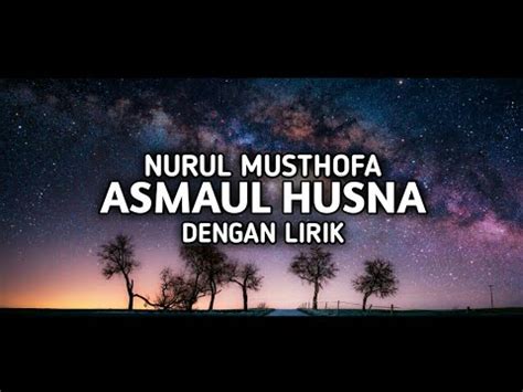 Asmaul husna lirik dan arti untuk ibu hamil dan anak syahdu. Majelis Nurul Musthofa - Asmaul Husna Dengan Lirik - YouTube