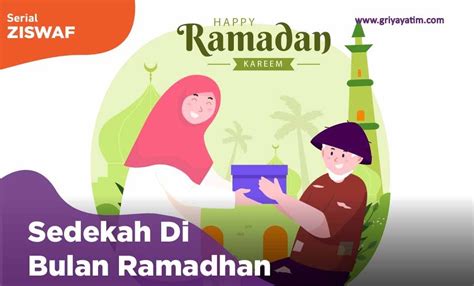 Sedekah Di Bulan Ramadhan Griya Yatim And Dhuafa