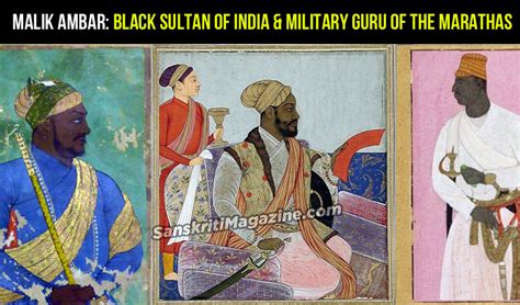Malik Ambar Black Sultan Of India And Military Guru Of The Marathas