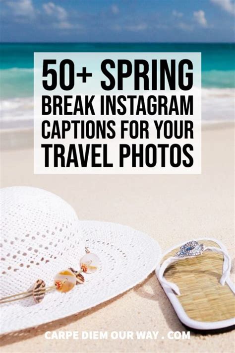 50 Spring Break Instagram Captions Carpe Diem Our Way Travel