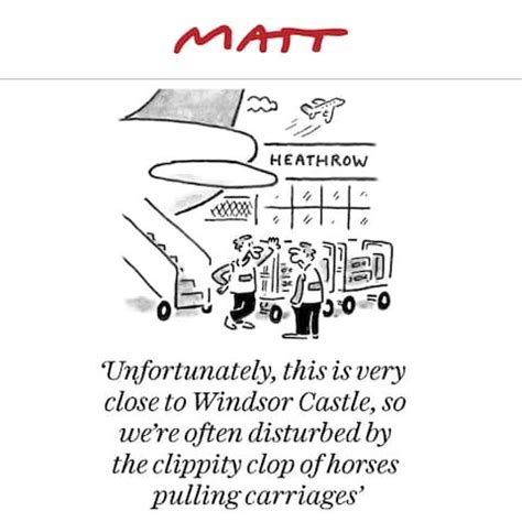 The Telegraph Matt Cartoons Windsor Castle Heathrow Disturbing