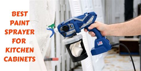 You can use either method for painting your kitchen cabinets, and each has its pros and in the end, the best paint sprayer for you depends on your intended use, your personal preferences, and your budget. Best Paint Sprayer For Kitchen Cabinets | Best paint ...