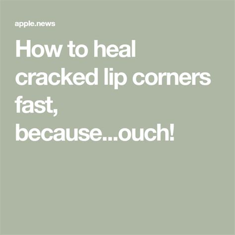 How To Heal Cracked Lip Corners Fast Becauseouch — Wellgood