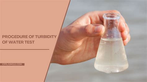 All About Turbidity Of Water What Is Turbidity Of Water Procedure
