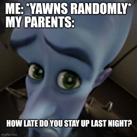 Funny Relatable Meme Parents Imgflip