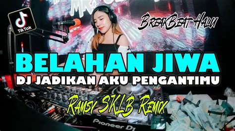 Dj Belahan Jiwa Jadikan Aku Pengantinmu Youtube