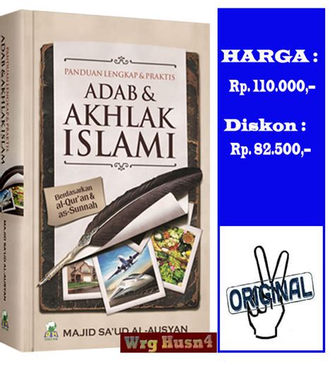 Buku Panduan Lengkap Praktis Adab Dan Akhlak Islami Lazada Indonesia
