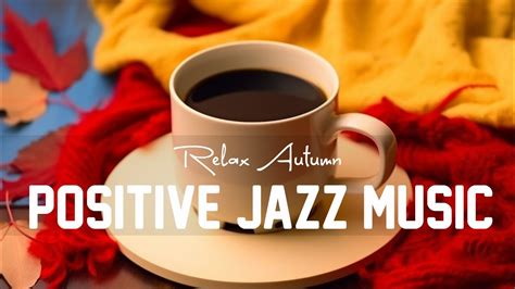 Positive Morning Jazz ☕ Uplift Your Mood With Optimistic Jazz And Bossa