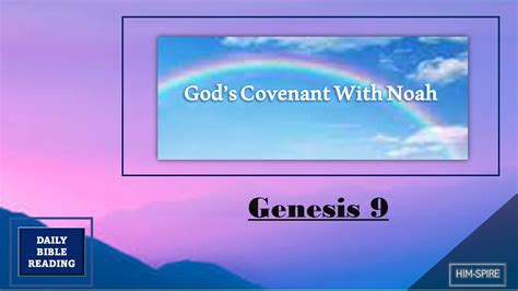 Daily Bible Readings Gods Covenant With Noah The Holy Bible Genesis 9