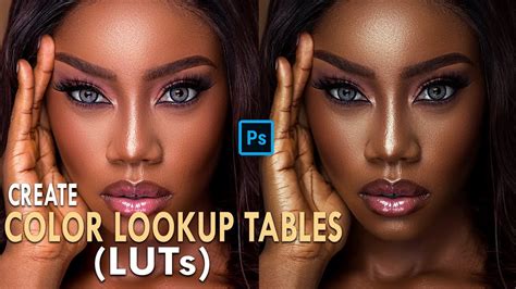 How To Create Luts For Skin Tones In Photoshop Color Lookup Tables