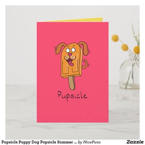 Pupsicle Puppy Dog Popsicle Summer Greeting Card Dogs