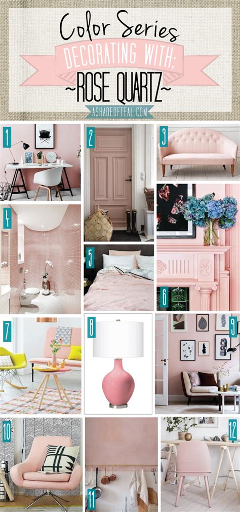 Teal gets its name from the colored area around the eyes of the common teal, a member of the duck family. Color Series; Decorating with Rose Quartz