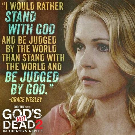 I Would Rather Stand With God Gods Not Dead 2 Gods Not Dead