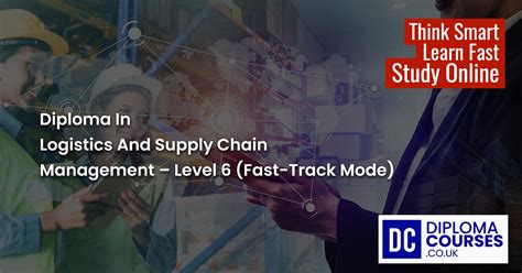 Diploma Logistics And Supply Chain Management Level 6 Fast Track