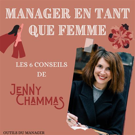 Manager En Tant Que Femme Les 6 Conseils De Jenny Chammas