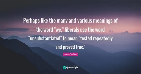 Perhaps Like The Many And Various Meanings Of The Word We Liberals