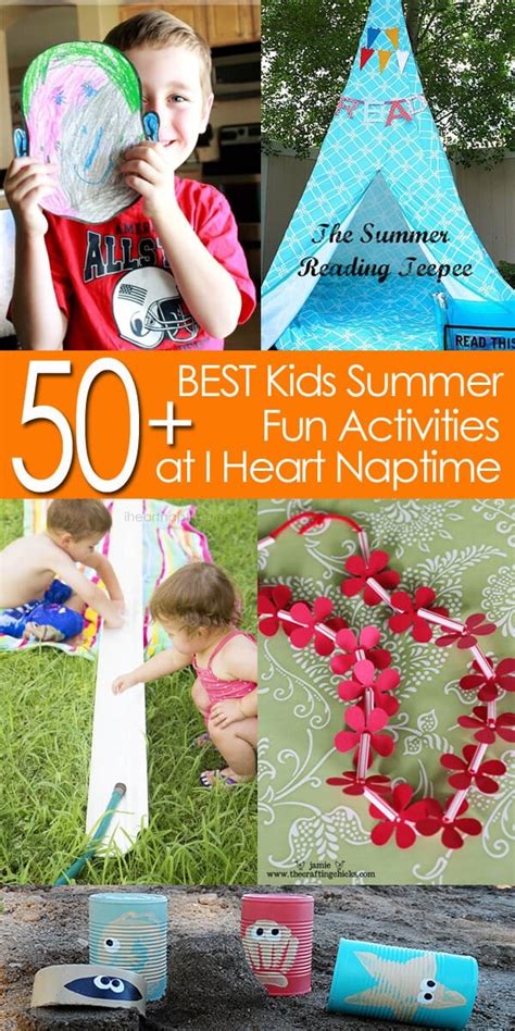 Take a look at this blog post. 50+ of the BEST Kids Summer Fun Activities - I Heart Nap Time