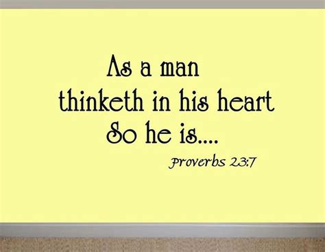 As a man thinketh is a literary essay by james allen, published in 1903. As A Man Thinketh | As a Man Thinketh in His Heart So He Is Proverbs 23 7 Wall Decal | As a man ...