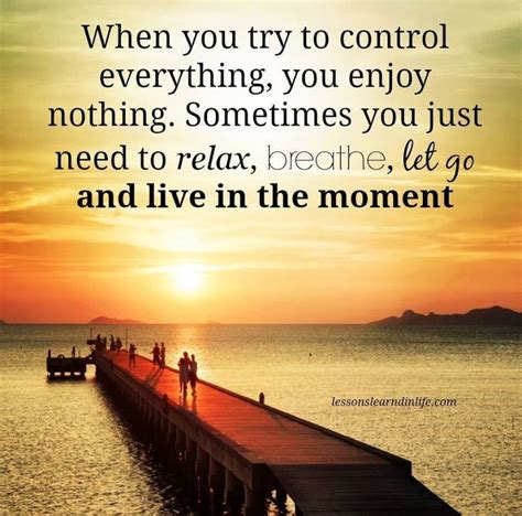 When You Try To Control Everything You Enjoy Nothing Quotes Ponderings Pinterest