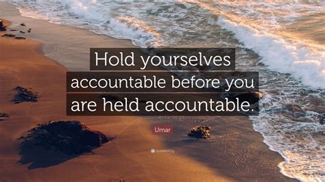 Umar Quote Hold Yourselves Accountable Before You Are Held