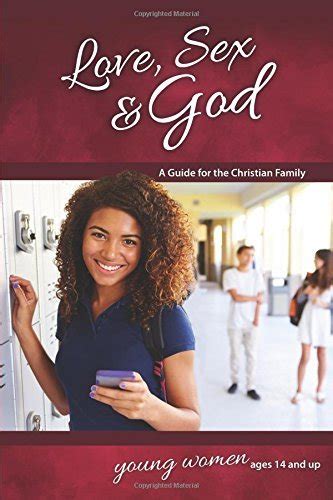 Love Sex And God For Young Women Ages 14 And Up Learning About Sex Learning About Sex By Bill