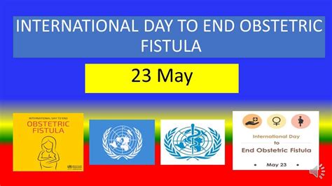 INTERNATIONAL DAY TO END OBSTETRIC FISTULA 23 May 2023 Speech YouTube