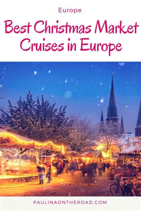 20 Best European Christmas Market Cruises In 2023 Paulina On The Road