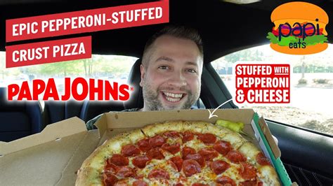 Papa Johns New Epic Pepperoni Stuffed Crust Pizza Review Youtube