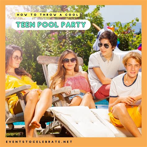 How To Throw The Best Pool Party For Teens Party Ideas For Real People