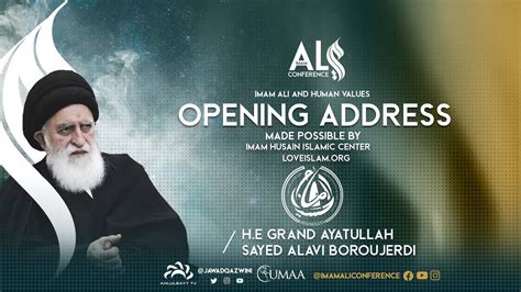 opening address grand ayatollah alavi boroujerdi youtube