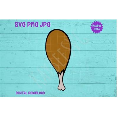 Turkey Leg Svg Png  Clipart Digital Cut File Download For Inspire Uplift