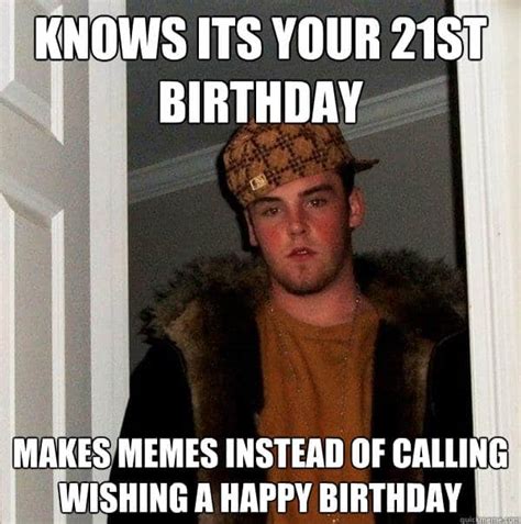 20 Funniest Happy 21st Birthday Memes Maria Kani
