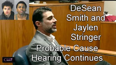 Desean Smith And Jaylen Stringer Probable Cause Hearing Part 5 020917