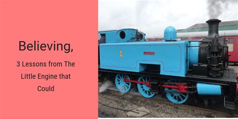 Believing 3 Lessons From The Little Engine That Could Rhonda Peterson