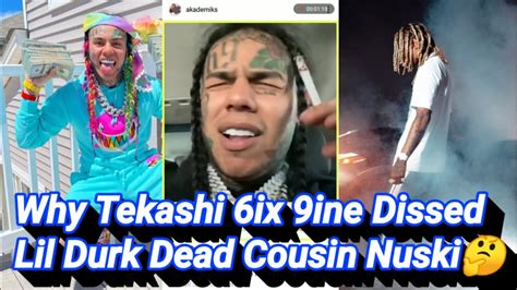Why 6ix 9ine Dissed Lil Durk Dead Cousin Nuski🤔 Youtube