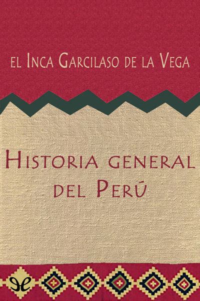 Historia general del Perú de el Inca Garcilaso de la Vega en PDF MOBI