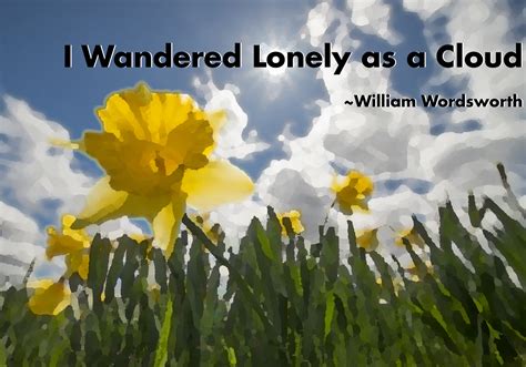 I Wandered Lonely As A Cloud By William Wordsworth Review Politics