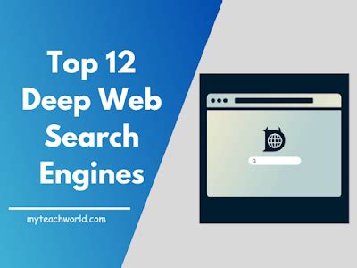 Unveiling The Hidden Web Top Deep Web Search Engines To Explore The