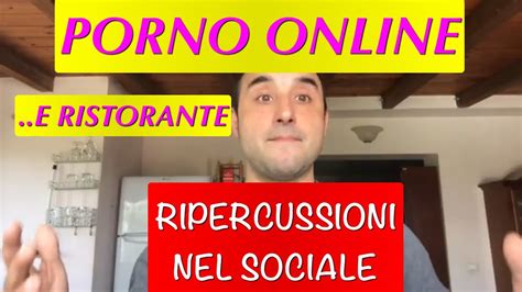PORNO ON LINE E RISTORANTE COSA ACCADRÀ YouTube
