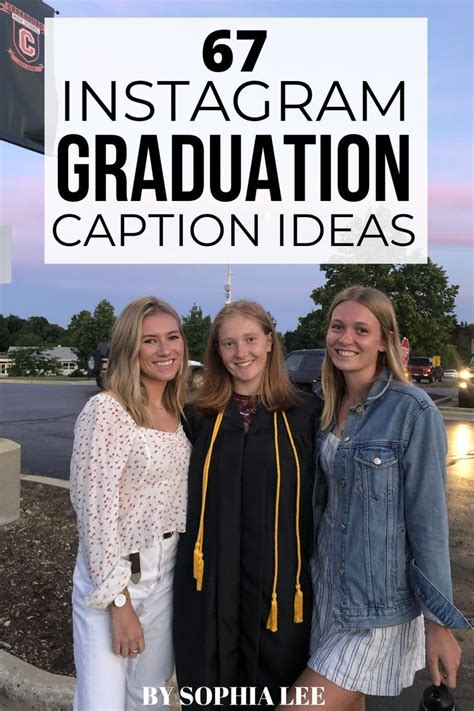 67 Genius Graduation Captions To Spice Up Your Posts This Year By Sophia Lee Graduation