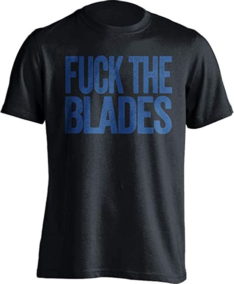 Fuck The Blades Funny Smack Talk Shirt Blue And White