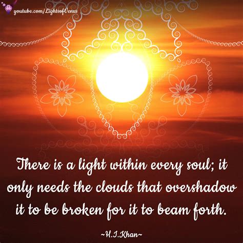 ღ There Is A Light Within Every Soul It Only Needs The Clouds That
