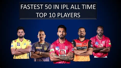 Fastest 50 In Ipl Top 10 Player List Of Fastest Fifty All Time