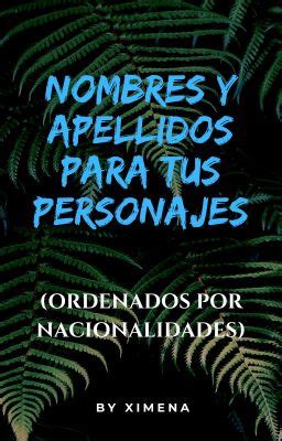 Nombres Y Apellidos Para Tus Personajes Ordenados Por Nacionalidad