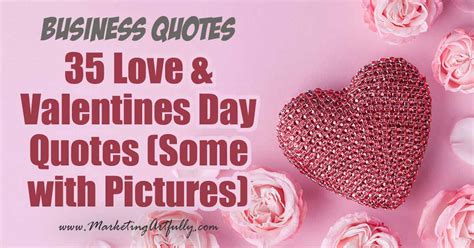 35 Love And Valentines Day Quotes With Pictures For Small Business