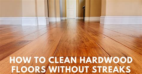 How To Clean Hardwood Floors Without Streaks Grip On Home