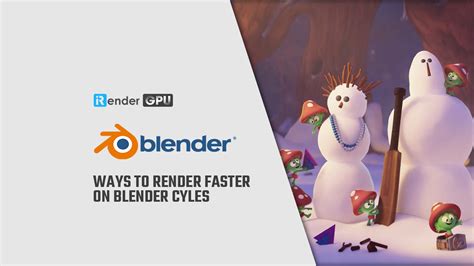 Ways To Render Faster On Blender Cycles Blender Render Farm